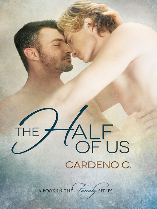Title details for The Half of Us by Cardeno C. - Available